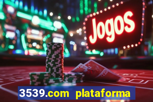 3539.com plataforma de jogos